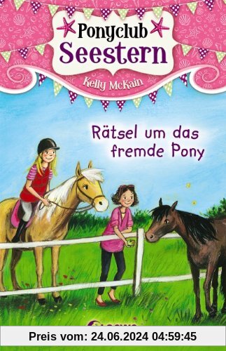 Ponyclub Seestern - Rätsel um das fremde Pony: Band 3
